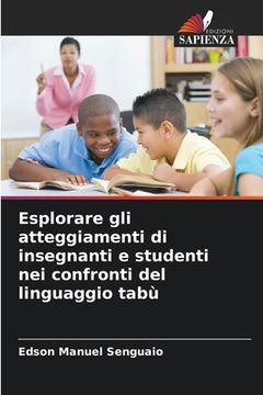 portada Esplorare gli atteggiamenti di insegnanti e studenti nei confronti del linguaggio tabù (in Italian)