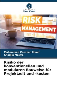 portada Risiko der konventionellen und modularen Bauweise für Projektzeit und -kosten (en Alemán)