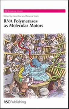portada Rna Polymerases as Molecular Motors (Rsc Biomolecular Sciences) 