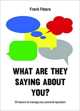 portada What are they saying about you?: 50 lessons to manage your reputation (in English)