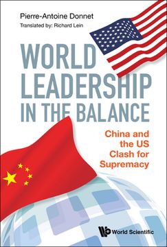 portada World Leadership in the Balance: China and the Us Clash for Supremacy 