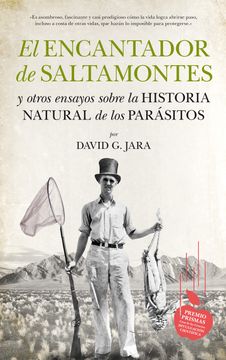 portada El Encantador de Saltamontes y Otros Ensayos Sobre la Historia Natural de los Parásitos (in Spanish)
