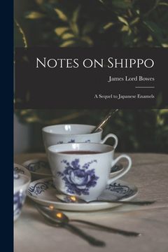 portada Notes on Shippo: a Sequel to Japanese Enamels