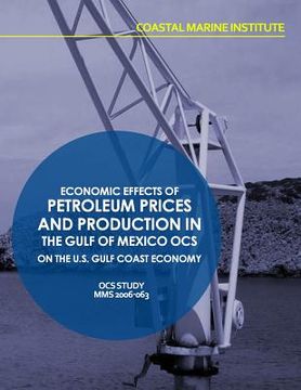 portada Economic Effects of Petroleum Prices and Production in the Gulf of Mexico OCS on the U.S. Gulf Coast Economy (in English)