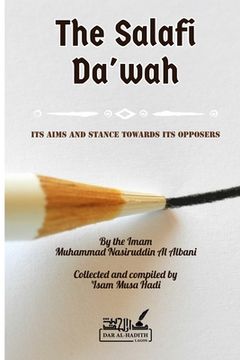 portada The Salafi Da'wah: its aims and stance towards its opposers (en Inglés)