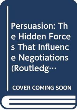 portada Persuasion: The Hidden Forces That Influence Negotiations (Routledge Focus on Business and Management) (en Inglés)