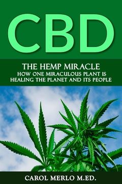 portada The Hemp Miracle: How One Miraculous Plant Is Healing the Planet and Its People (en Inglés)