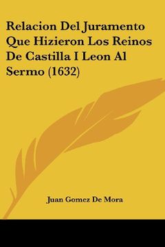 portada Relacion del Juramento que Hizieron los Reinos de Castilla i Leon al Sermo (1632) (in Spanish)