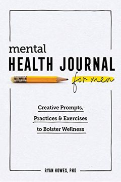 portada Mental Health Journal for Men: Creative Prompts, Practices, and Exercises to Bolster Wellness 