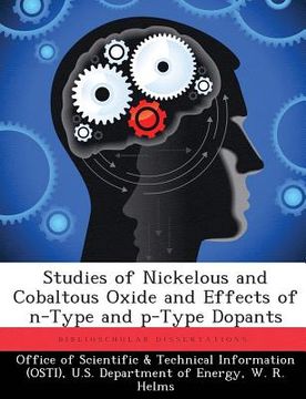 portada Studies of Nickelous and Cobaltous Oxide and Effects of n-Type and p-Type Dopants (en Inglés)