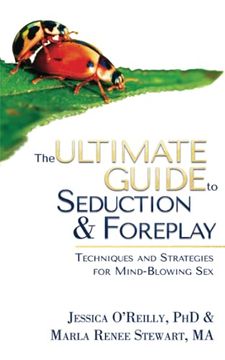 portada The Ultimate Guide to Seduction & Foreplay: Techniques and Strategies for Mind-Blowing sex (en Inglés)