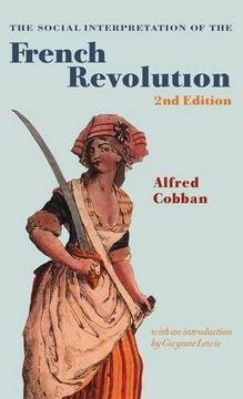 portada The Social Interpretation of the French Revolution (The Wiles Lectures) (en Inglés)