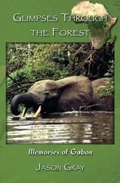 portada Glimpses through the Forest: Memories of Gabon