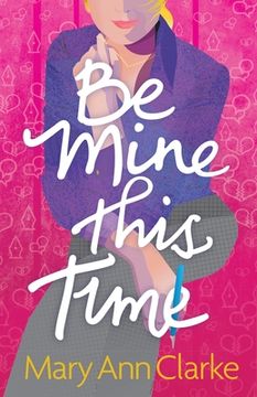 portada Be Mine This Time: (Having It All Book 1) (in English)