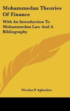 portada mohammedan theories of finance: with an introduction to mohammedan law and a bibliography (en Inglés)