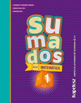 portada Sumados a la Matematica 1 sec Activi (in Spanish)
