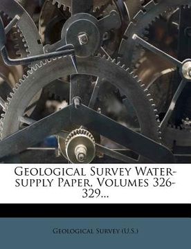 portada geological survey water-supply paper, volumes 326-329...