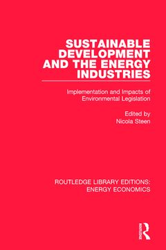 portada Sustainable Development and the Energy Industries: Implementation and Impacts of Environmental Legislation