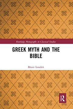 portada Greek Myth and the Bible (Routledge Monographs in Classical Studies) (en Inglés)