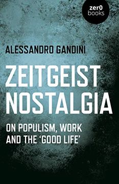 portada Zeitgeist Nostalgia: On Populism, Work and the Good Life (en Inglés)