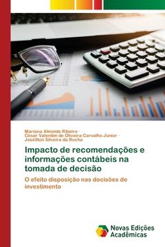 portada Impacto de recomendações e informações contábeis na tomada de decisão: O efeito disposição nas decisões de investimento (Paperback) (in Portuguese)