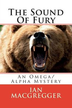 portada The Sound Of Fury: An Omega/Alpha Mystery (in English)