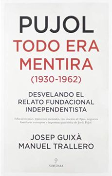 portada Pujol Todo era Mentira 1930-1962