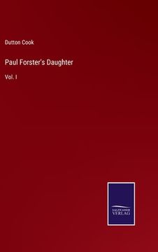 portada Paul Forster's Daughter: Vol. I (in English)