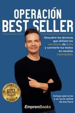 portada Operación Best Seller: Descubre las Técnicas que Utilizan los Escritores de Éxito y (Emprenbooks) (in Spanish)