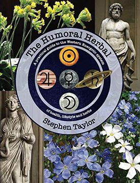 portada The Humoral Herbal: A Practical Guide to the Western Energetic System of Health, Lifestyle and Herbs (in English)
