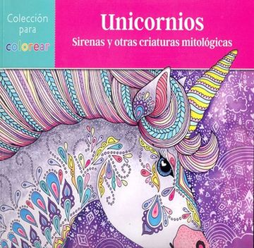 portada Unicornios, Sirenas y Otras Criaturas Mitologicas