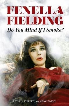 portada Do You Mind If I Smoke?: The Memoirs of Fenella Fielding