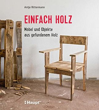portada Einfach Holz: Möbel und Objekte aus Gefundenem Holz (en Alemán)