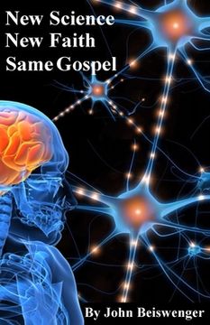 portada New Science, New Faith, Same Gospel (en Inglés)