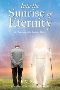 portada Into the Sunrise of Eternity: Reflections on the Journey Home
