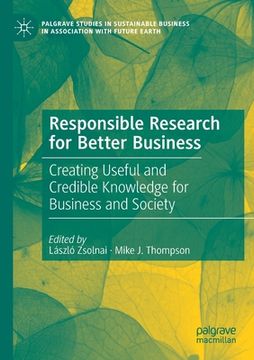 portada Responsible Research for Better Business: Creating Useful and Credible Knowledge for Business and Society