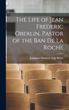 portada The Life of Jean Frederic Oberlin, Pastor of the ban de la Roche (in English)