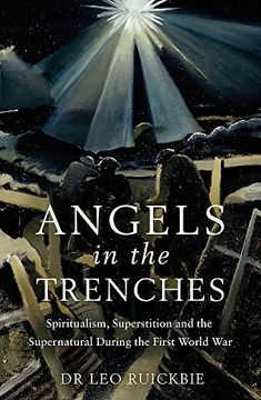 portada Angels in the Trenches: Spiritualism, Superstition and the Supernatural During the First World War (en Inglés)