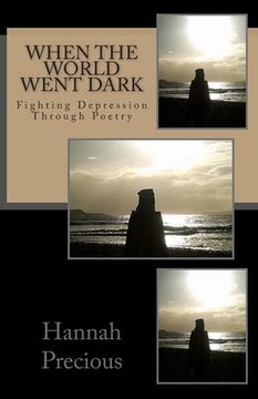 portada When the World Went Dark: Fighting Depression through Poetry (en Inglés)