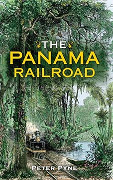 portada The Panama Railroad (Railroads Past and Present) (en Inglés)