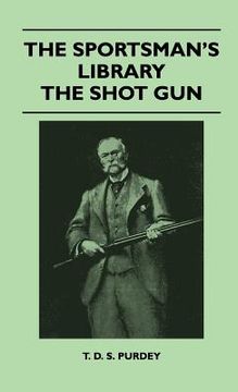 portada the sportsman's library - the shot gun (en Inglés)