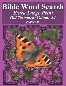 portada Bible Word Search Extra Large Print Old Testament Volume 84: Psalms #6 (en Inglés)