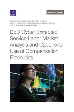 portada DoD Cyber Excepted Service Labor Market Analysis and Options for Use of Compensation Flexibilities