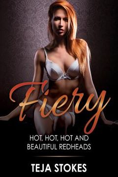 portada Fiery: Hot, Hot, Hot and Beautiful Redheads (en Inglés)