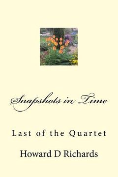 portada Snapshots in Time: Last of the Quartet (en Inglés)