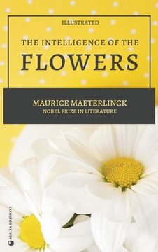 portada The Intelligence of the Flowers: illustrated (en Inglés)