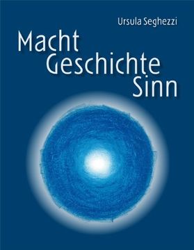 portada Macht - Geschichte - Sinn: Was uns mitteleuropäische Mythen, Sagen und Bräuche über unsere Zukunft erzählen (in German)