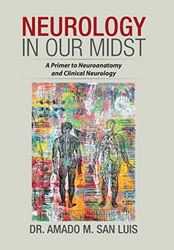 portada Neurology in Our Midst: A Primer to Neuroanatomy and Clinical Neurology (en Inglés)