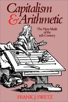 portada Capitalism and Arithmetic: The new Math of the Fifteenth Century 