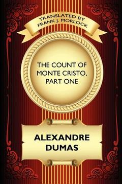 portada the count of monte cristo, part one: the betrayal of edmond dantes: a play in five acts (en Inglés)